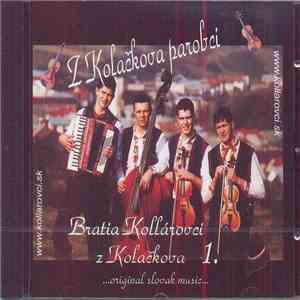 Bratia Kollárovci - Z Kolačkova Parobci mp3 album