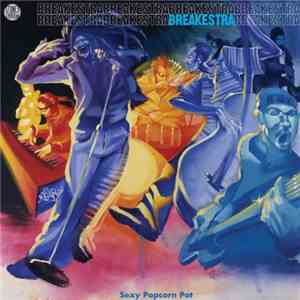 Breakestra - Sexy Popcorn Pot mp3 album