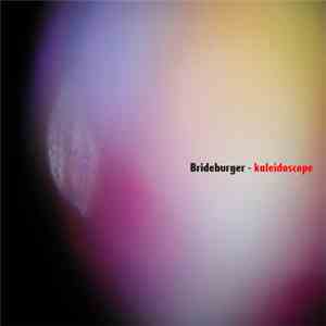 Brideburger - Kaleidoscope mp3 album
