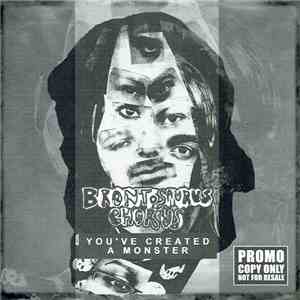 Brontosaurus Chorus - You've Created A Monster mp3 album