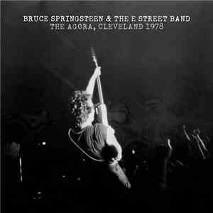 Bruce Springsteen & The E Street Band - The Agora, Cleveland 1978 mp3 album