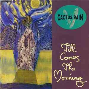 Cactus Rain - Till Comes The Morning mp3 album