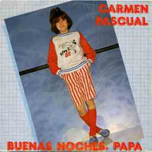 Carmen Pascual - Buenas Noches, Papá mp3 album