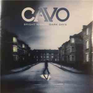 Cavo  - Bright Nights Dark Days mp3 album