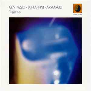 Centazzo - Schiaffini - Armaroli - Trigonos mp3 album
