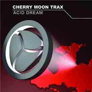 Cherry Moon Trax - Acid Dream mp3 album