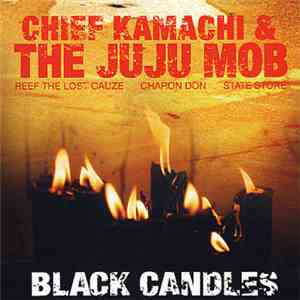 Chief Kamachi & The Juju Mob - Black Candles mp3 album