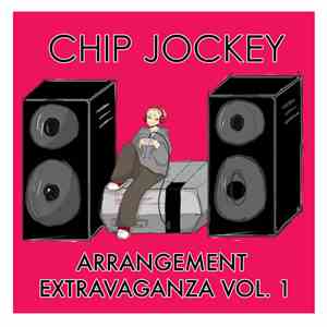 Chip Jockey - Arrangement Extravaganza! vol​.​1 mp3 album