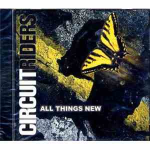 Circuit Riders - All Things New mp3 album