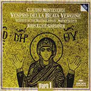 Claudio Monteverdi, John Eliot Gardiner - Vespro Della Beata Vergine mp3 album