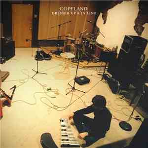 Copeland - Dressed Up & In Line mp3 album