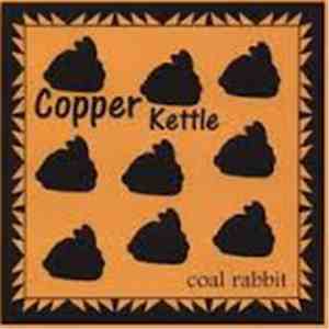 Copper Kettle - Coal Rabbit mp3 album