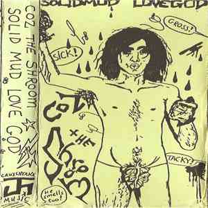 Coz The Shroom - Solid Mud Love God mp3 album