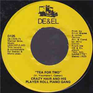 Crazy Hair And His Player Piano Gang - Tea For Two / Take A Little One Step mp3 album