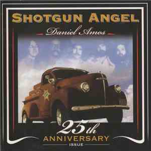 Daniel Amos - Shotgun Angel - 25th Anniversary Issue mp3 album