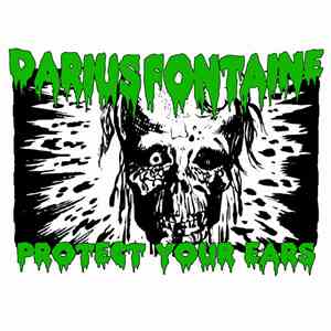 Darius Fontaine - Protect Your Ears mp3 album
