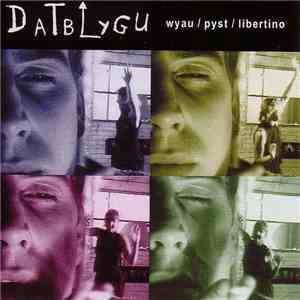 Datblygu - Wyau / Pyst / Libertino mp3 album