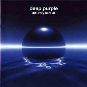 Deep Purple - 30 : Very Best Of mp3 album
