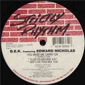 D.E.K. Featuring Edward Nicholas - You Make Me Carry On mp3 album