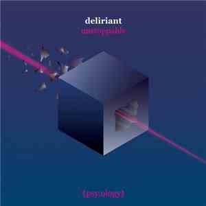 Deliriant - Unstoppable mp3 album