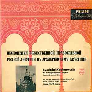 Der Chor Der Russisch-Orthodoxen Kirche, Paris, Erzdiakon Nicolas Tikhomiroff, Peter W. Spassky - Песнонения Божественной Православной Русской Литургии Въ Архиереискомъ Служении (Russische Kirchenmusik) mp3 album