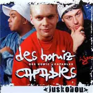 Des Homiz Capables - Juskobou mp3 album