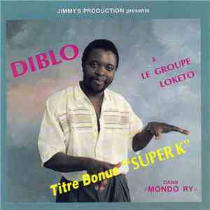 Diblo & Le Groupe Loketo - Mondo Ry mp3 album