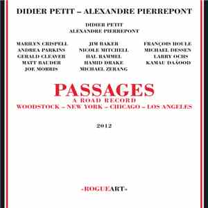Didier Petit, Alexandre Pierrepont - Passages - A Road Record - Woodstock - New-York - Chicago - Los Angeles mp3 album