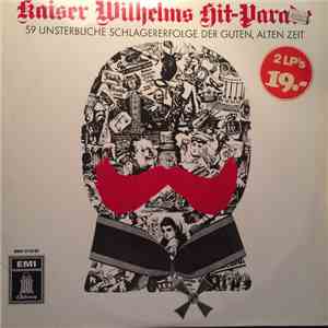 Die Familie Kaisertreu - Kaiser Wilhelms Hitparade mp3 album