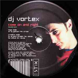 DJ Vortex - Come On And Fight mp3 album