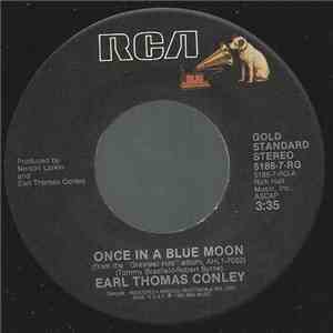 Earl Thomas Conley - Once In A Blue Moon / Too Many Times mp3 album