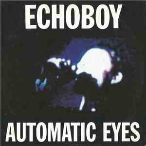 Echoboy - Automatic Eyes mp3 album
