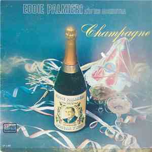 Eddie Palmieri And His Orchestra - Champagne mp3 album