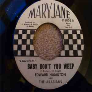 Edward Hamilton & The Arabians - Baby Don't You Weep / Tell Me mp3 album