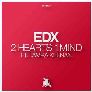 EDX Ft. Tamra Keenan - 2 Hearts 1 Mind mp3 album