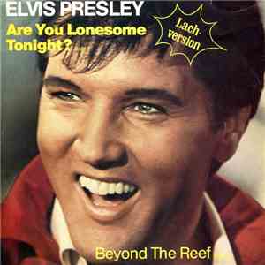 Elvis Presley - Are You Lonesome Tonight? (Lach-Version) mp3 album