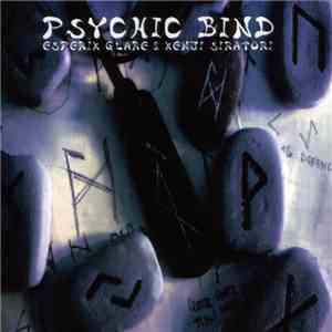 Esperik Glare & Kenji Siratori - Psychic Bind mp3 album