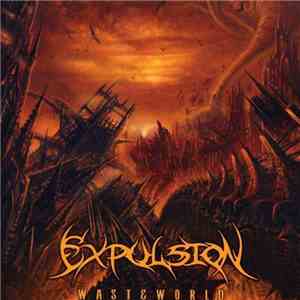 Expulsion  - Wasteworld mp3 album