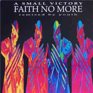 Faith No More - A Small Victory (Remixed By Youth) mp3 album