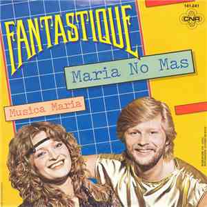 Fantastique - Maria No Mas mp3 album