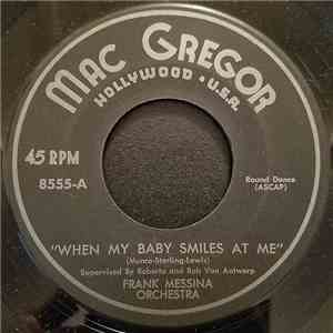 Frank Messina Orchestra - When My Baby Smiles At Me mp3 album