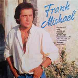 Frank Michael - J'Peux Pas T'Oublier mp3 album