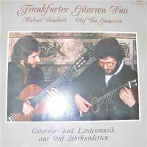 Frankfurter Gitarren Duo - Gitarren- Und Lautenmusik Aus Fünf Jahrhunderten mp3 album