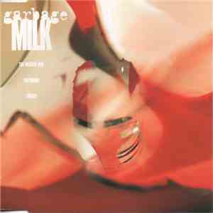 Garbage Featuring Tricky - Milk (The Wicked Mix) mp3 album
