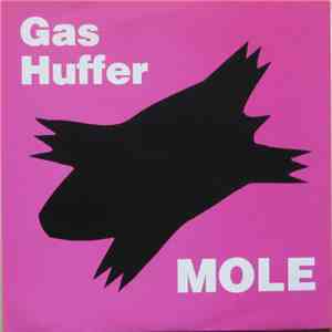 Gas Huffer - Mole mp3 album