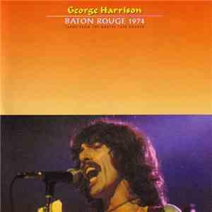 George Harrison - Baton Rouge 1974 mp3 album