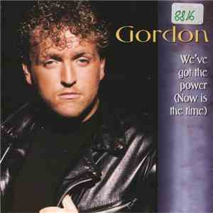 Gordon  - We've Got The Power (Now Is The Time) mp3 album