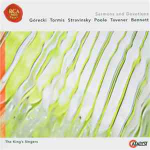 Górecki / Tormis / Stravinsky / Poole / Tavener / Bennett - The King's Singers - Sermons And Devotions mp3 album