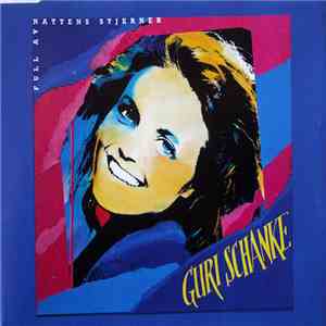 Guri Schanke - Full Av Nattens Stjerner mp3 album