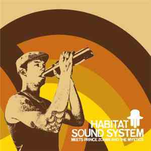 Habitat Sound System - Meets Prince Zohar And The Mystics mp3 album